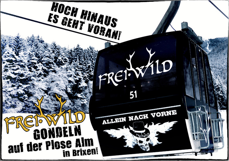 Frei.Wild- Gondeln: Hoch hinaus, es geht voran!!!