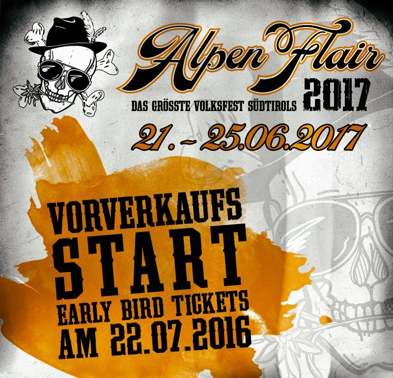 ALPEN FLAIR 2017, VOL.6 - VORVERKAUFSSTART EARLY BIRD TICKETS AM 22.07.2016 !