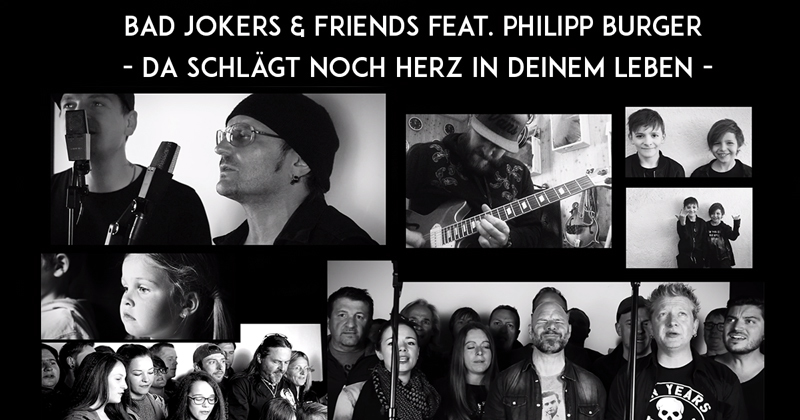 Bad Jokers & Friends feat. Philipp Burger „Da schlägt noch Herz in deinem Leben“ online !