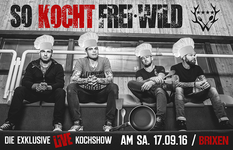 So kocht Frei.Wild - Die Kochshow zum 15-jährigem Jubiläum !