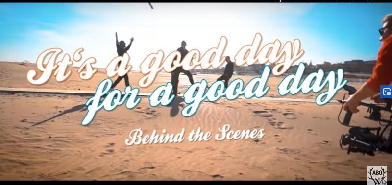 Behind the scenes zu „It`s a good day for a good day“ - neues Video