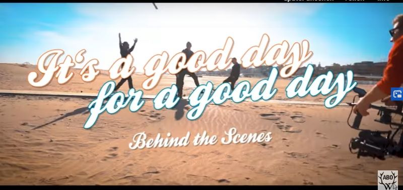 Behind the scenes zu „It`s a good day for a good day“ - neues Video