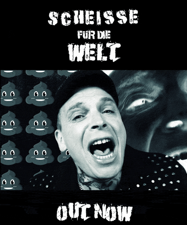 OUT NOW - Videopremiere zum Song "Scheisse für die Welt"