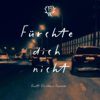 Fürchte dich nicht (Duett Electmix Version)